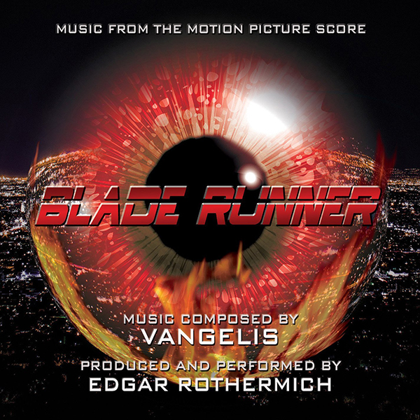 Blade Runner Soundtrack Blade Runner Soundtrack